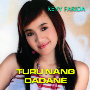 收聽Reni Farida的Turu Nang Dadane歌詞歌曲