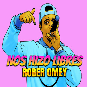 Listen to Nos Hizo Libres song with lyrics from Rober Omey