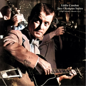 Album Jazz Olympus Series (High Definition Remaster 2023) from Eddie Condon