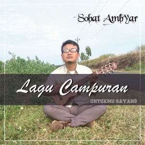 Dengarkan Lagu Campuran (Jawanesia) lagu dari Kak Ton dengan lirik