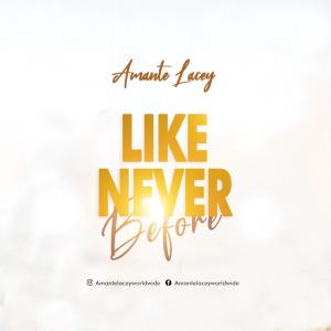 Amante Lacey的專輯Like Never Before