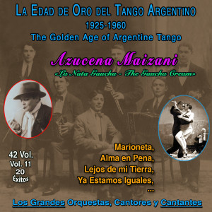 Azucena Maizani的專輯La Edad De Oro Del Tango Argentino - 1925-1960 (Vol. 11/42)