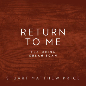 Album Return to Me from Stuart Matthew Price