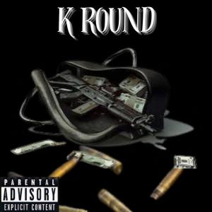 收聽BabyStaxx的K Round (Explicit)歌詞歌曲