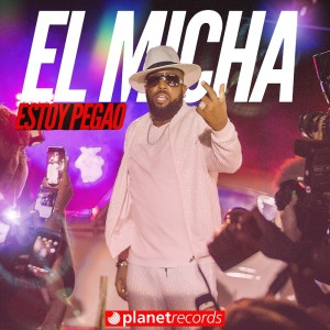 Listen to Estoy Pegao song with lyrics from El Micha