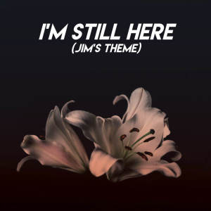 收聽Stereo Avenue的I'm Still Here (Jim's Theme)歌詞歌曲