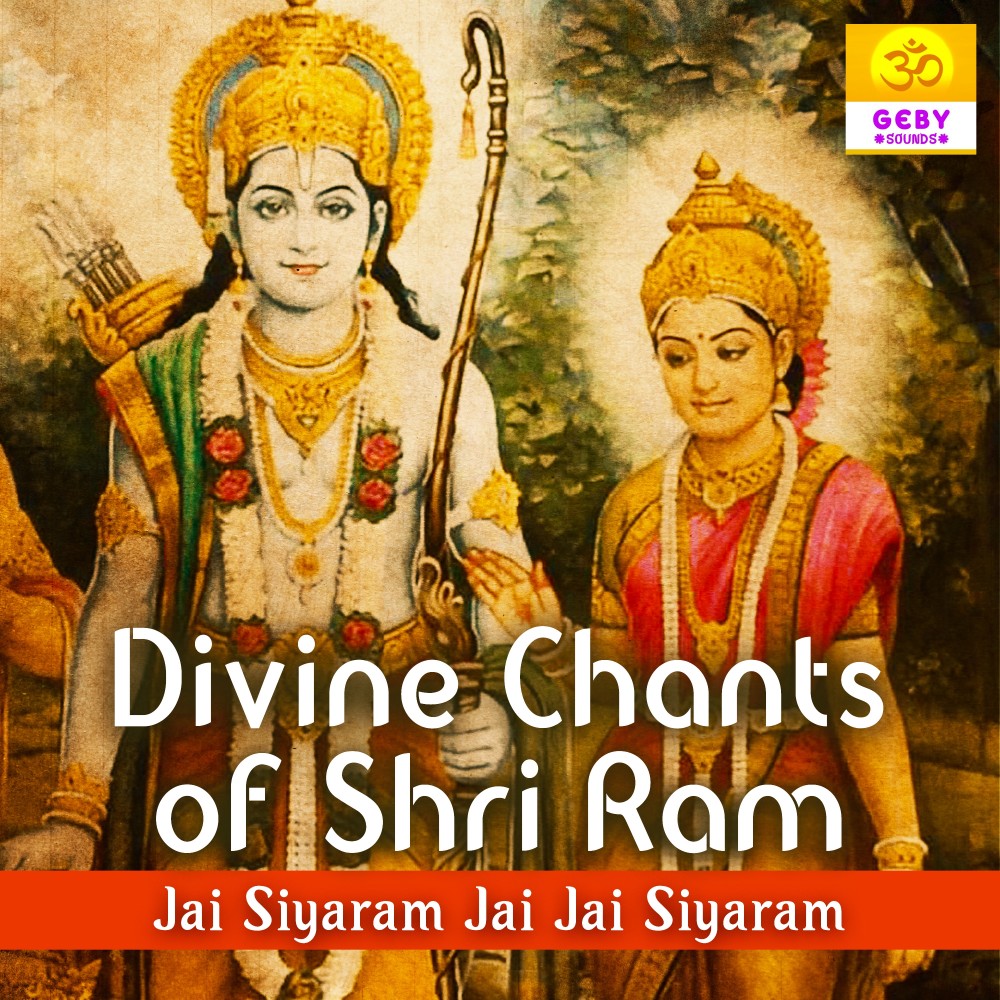 Divine Chants Of Shri Ram - Jai Siyaram Jai Jai Siyaram