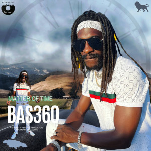 Listen to Matter of Time song with lyrics from Bas360