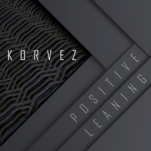 Listen to Positive Leaning (Extended Mix) song with lyrics from Korvez