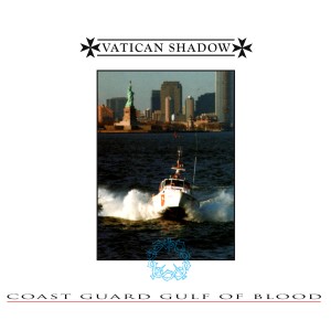 收聽Vatican Shadow的Pursuit Boats (Coast Guard Detachments In The War On Terror)歌詞歌曲