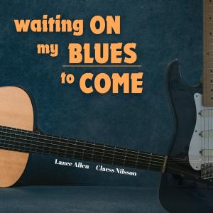收聽Lance Allen的Waiting on my Blues to Come歌詞歌曲