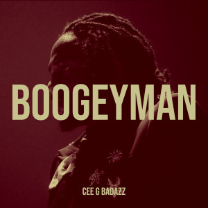 Listen to Boogeyman song with lyrics from Cee G Badazz