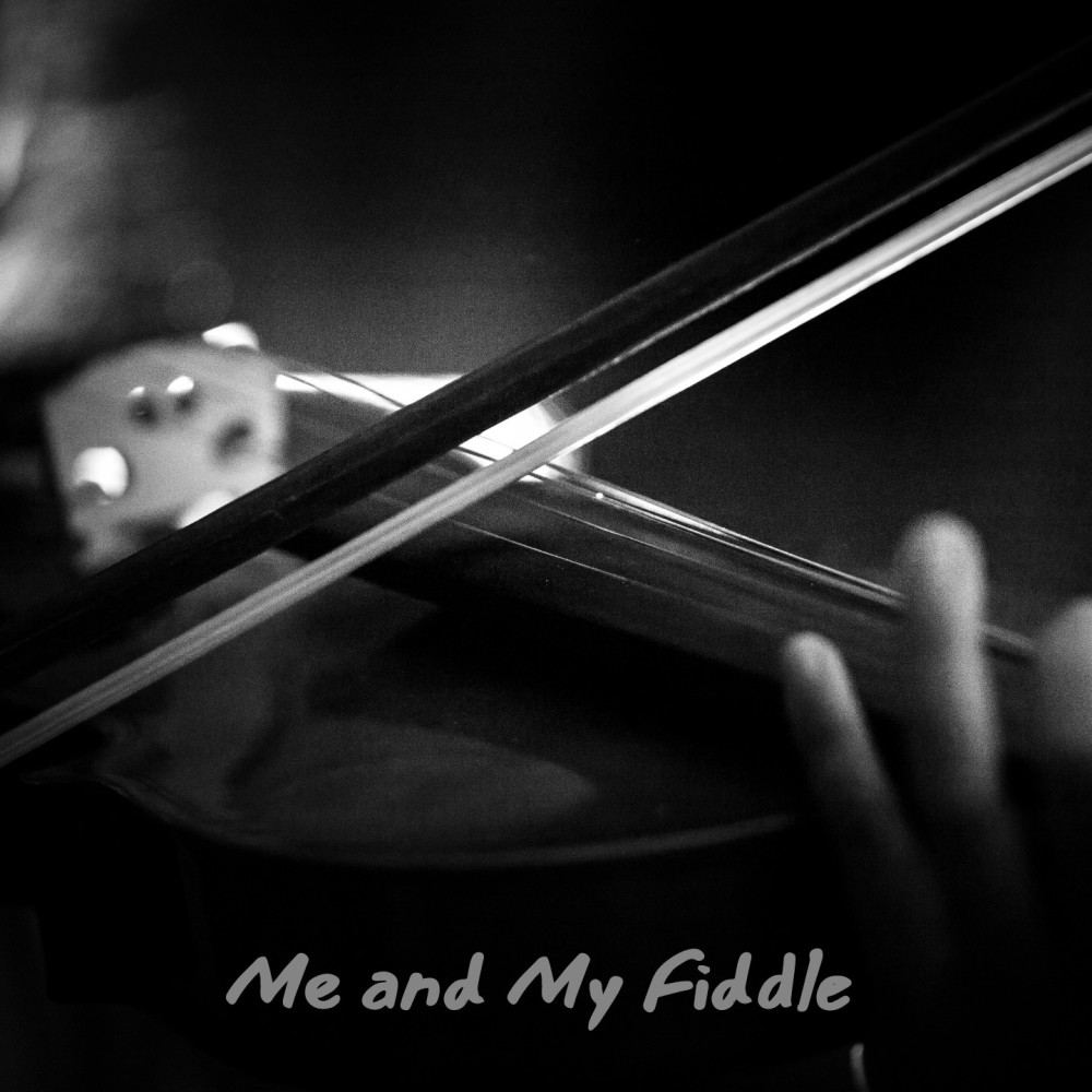 Me and My Fiddle