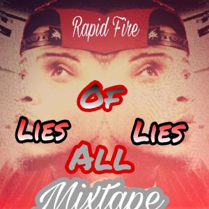 Lies Of All Lies (Explicit) dari Rapid Fire