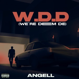 Album We're Dem De (WDD) oleh Angell