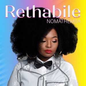 收聽Rethabile的Nomathemba歌詞歌曲