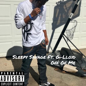 ดาวน์โหลดและฟังเพลง Off Of Me (Explicit) พร้อมเนื้อเพลงจาก Sleepy Savage