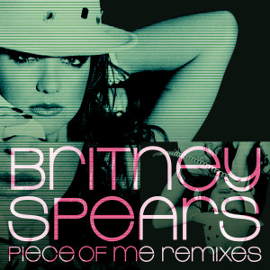 ดาวน์โหลดและฟังเพลง Piece Of Me (Tiesto - Radio Edit) พร้อมเนื้อเพลงจาก Britney Spears