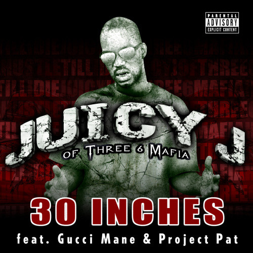 30 Inches (Street [feat. Gucci Mane & Project Pat]) (Explicit)