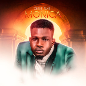 Listen to MONICA song with lyrics from CHRIS DASH