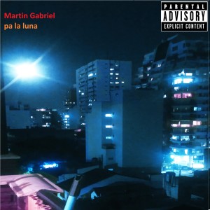 收听Martin Gabriel的Pa la Luna歌词歌曲