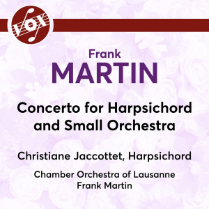 อัลบัม Martin: Harpsichord Concerto ศิลปิน Christiane Jaccottet