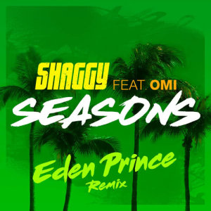 ดาวน์โหลดและฟังเพลง Seasons (Eden Prince Remix) พร้อมเนื้อเพลงจาก Shaggy