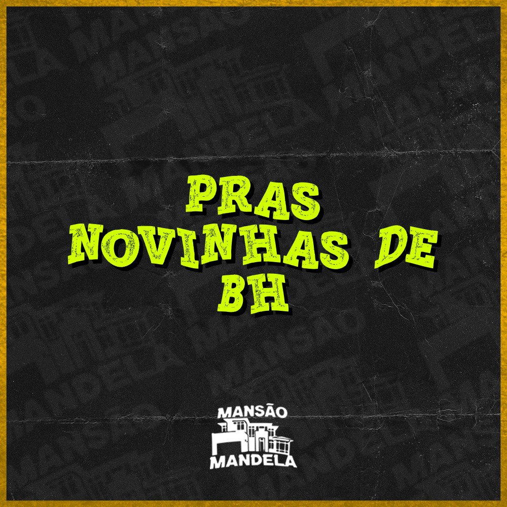 Pras Novinhas de Bh (Explicit)