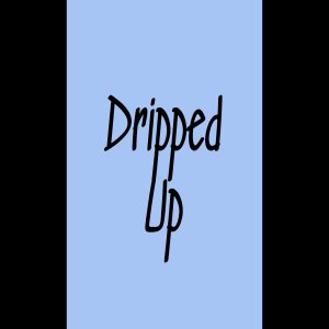Listen to Dripped Up song with lyrics from CD Music