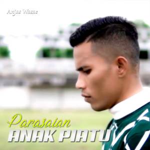 ดาวน์โหลดและฟังเพลง Parasaian Anak Piatu พร้อมเนื้อเพลงจาก Anjas Wasae