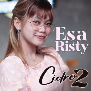 收聽Esa Risty的Cidro 2歌詞歌曲