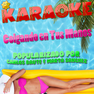 收聽Ameritz Karaoke Latino的Colgando en Tus Manos (Popularizado por Carlos Baute & Marta Sanchez) [Karaoke Version] (Karaoke Version)歌詞歌曲