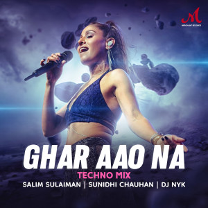 อัลบัม Ghar Aao Na (Techno Mix) ศิลปิน Sunidhi Chauhan
