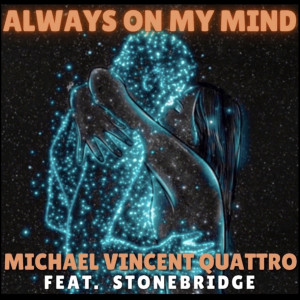 อัลบัม Always On My Mind ศิลปิน Michael Vincent Quattro