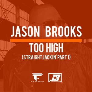 Listen to Too High song with lyrics from Jason Brooks