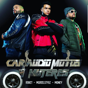 ดาวน์โหลดและฟังเพลง Car Audio, Motos y Mujeres พร้อมเนื้อเพลงจาก EL Money