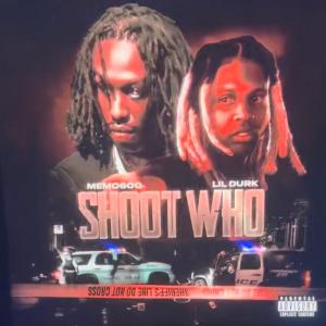 Lil Durk的專輯Shoot Who (feat. Lil Durk) (Explicit)