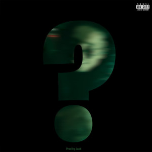Listen to ??? (Explicit) song with lyrics from JAXK