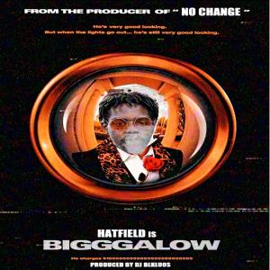 DJ Blkluos的專輯BIGGGALOW (feat. HATFIELD) (Explicit)