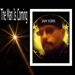 Jam York的專輯The Man Is Coming