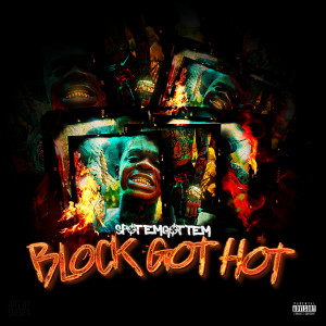 收聽SpotemGottem的Block Got Hot (Explicit)歌詞歌曲