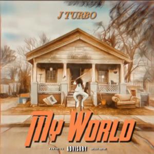 Album My World (Explicit) from J Turbo