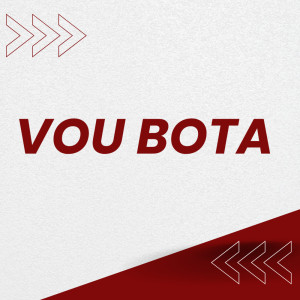 ดาวน์โหลดและฟังเพลง Vou Bota (Remix|Explicit) พร้อมเนื้อเพลงจาก VITÃO BEATS