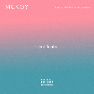 Album Rien à foutre from McKoy