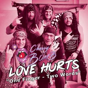 Cherry Bomb的專輯Love Hurts (Explicit)