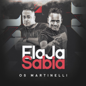 ดาวน์โหลดและฟังเพลง Ela Ja Sabia พร้อมเนื้อเพลงจาก Os Martinelli
