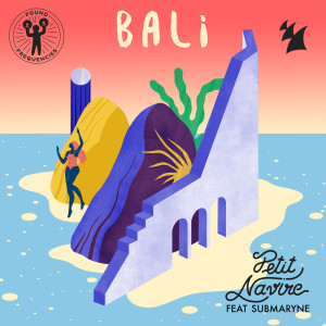 收聽Petit Navire的Bali歌詞歌曲