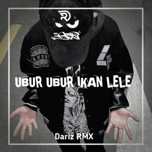 Dariz RMX的專輯Ubur Ubur Ikan lele