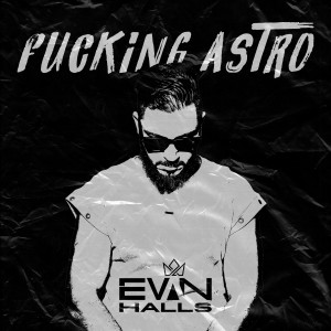 Fucking Astro (Explicit)