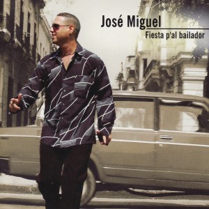 José Miguel的專輯Fiesta P'al Bailador